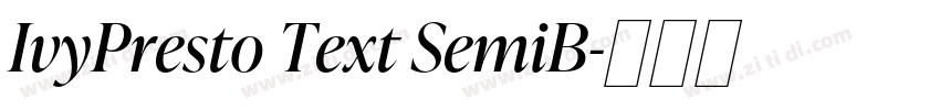 IvyPresto Text SemiB字体转换 IvyPresto Text SemiB字体转换